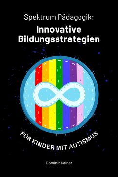 Cover Spektrum Pädagogik: Innovative Bildungsstrategien für Kinder mit Autismus (eBook, ePUB)