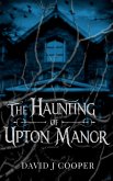 The Haunting of Upton Manor (eBook, ePUB) The Haunting of Upton Manor (eBook, ePUB)