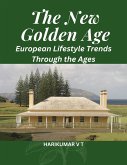 The New Golden Age: European Lifestyle Trends Through the Ages (eBook, ePUB)