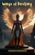 Wings of Destiny (eBook, ePUB) - Bild 1