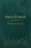 The Power Of Maybe (eBook, ePUB) The Power Of Maybe (eBook, ePUB)