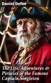 The Life, Adventures & Piracies of the Famous Captain Singleton (eBook, ePUB)