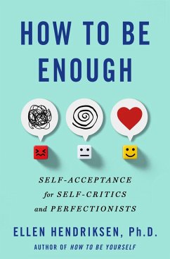 How to Be Enough (eBook, ePUB) - Hendriksen, Ellen