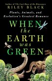 When the Earth Was Green (eBook, ePUB)