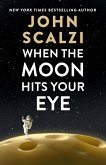 When the Moon Hits Your Eye (eBook, ePUB)