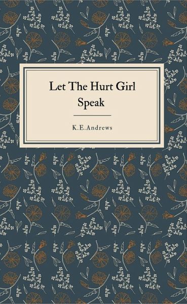 Let the Hurt Girl Speak (eBook, ePUB)