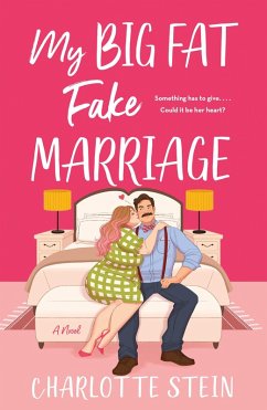 My Big Fat Fake Marriage (eBook, ePUB) - Stein, Charlotte