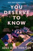 You Deserve to Know (eBook, ePUB) You Deserve to Know (eBook, ePUB)