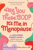 Are You There, God? It's Me, In Menopause (eBook, ePUB)