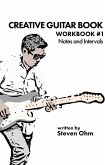 Ceative Guitar Book (Workbook #1 - Notes and Intervals, #1) (eBook, ePUB)