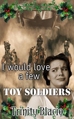 Cover I would love a Few Toy Soliders (eBook, ePUB)