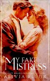 My Fake Mistress (Heartbeats of History: Steamy Historical Romance Shorts, #4) (eBook, ePUB)