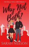Why Not Both? (The Blue Vista Crew, #1) (eBook, ePUB) Why Not Both? (The Blue Vista Crew, #1) (eBook, ePUB)