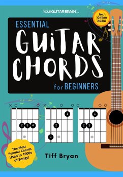 Essential Guitar Chords for Beginners (eBook, ePUB) - Bryan, Tiff