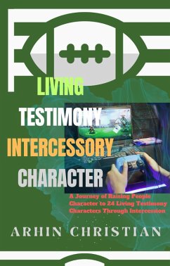 Living Testimony Intercessory Character (eBook, ePUB) - Christian, Arhin