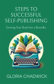 Steps to Successful Self-Publishing: Growing Your Book Into a Bestseller (Writer's Workshop, #3) (eBook, ePUB)