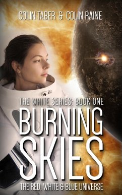 White#1: Burning Skies (The Red, White And Blue Universe, #2) (eBook, ePUB) - Taber, Colin