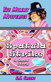 Spatula Strike: A Short Story (The Mommy Mysteries, #15) (eBook, ePUB)