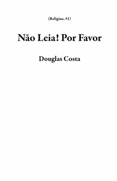 Cover Não Leia! Por Favor (Religiao, #1) (eBook, ePUB)