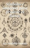 Símbolos e imágenes para predecir el futuro (Autoconocimiento y Desarrollo Espiritual, #2) (eBook, ePUB)