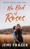 No Bed Of Roses (No Fail Heroes, #3) (eBook, ePUB)