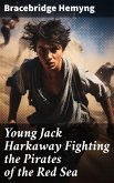 Young Jack Harkaway Fighting the Pirates of the Red Sea (eBook, ePUB)