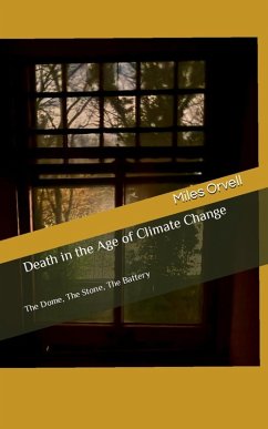 Cover Death in the Age of Climate Change: The Dome, The Stone, The Battery (eBook, ePUB)