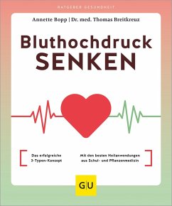 Bluthochdruck senken (eBook, ePUB) - Bopp, Annette; Breitkreuz, Thomas