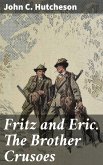 Fritz and Eric. The Brother Crusoes (eBook, ePUB)