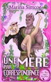 UNE MÈRE PAR CORRESPONDANCE (Un Alien pour les fêtes) (eBook, ePUB) UNE MÈRE PAR CORRESPONDANCE (Un Alien pour les fêtes) (eBook, ePUB)