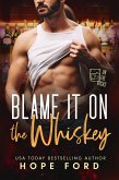 Blame It On The Whiskey (eBook, ePUB)