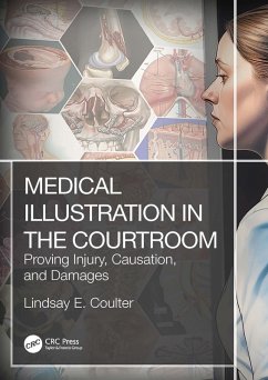 Medical Illustration in the Courtroom (eBook, PDF) - Coulter, Lindsay E.