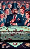 El Patriarcado explicado con las reglas del juego del Monopoly (... Y por qué no puede servir como carta blanca para el feminismo) (eBook, ePUB)