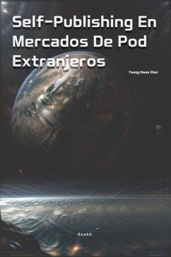 Self-Publishing En Mercados De Pod Extranjeros (eBook, ePUB) - Choi, Yeong Hwan
