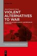 Violent Alternatives to War - Bild 1