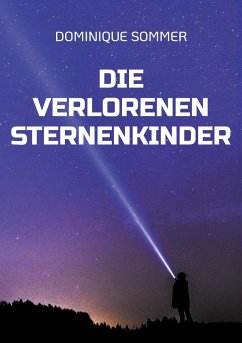 Die verlorenen Sternenkinder - Sommer, Dominique