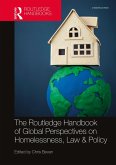 The Routledge Handbook of Global Perspectives on Homelessness, Law & Policy (eBook, ePUB)