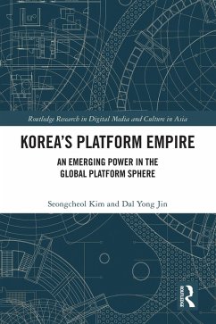 Korea's Platform Empire (eBook, ePUB) - Kim, Seongcheol; Yong Jin, Dal