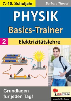 Physik-Basics-Trainer / Band 2: Elektrizitätslehre - Theuer, Barbara