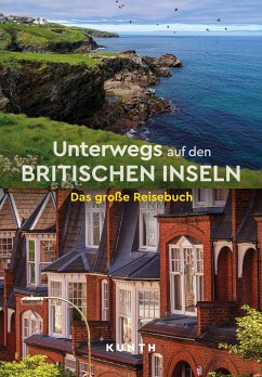 KUNTH Unterwegs auf den Britischen Inseln - Benstem, Anke;Kapff, Gerhard von;Lensch, Claudia