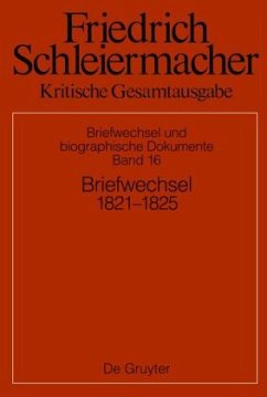 Briefwechsel 1821-1824 / Friedrich Schleiermacher: Kritische Gesamtausgabe. Briefwechsel und biographische Dokumente Abteilung V. Band 16