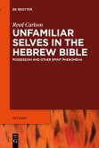 Unfamiliar Selves in the Hebrew Bible