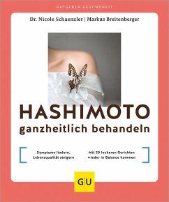 Hashimoto ganzheitlich behandeln - Schaenzler, Nicole;Breitenberger, Markus