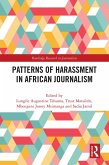Patterns of Harassment in African Journalism (eBook, ePUB) Patterns of Harassment in African Journalism (eBook, ePUB)