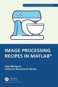 Image Processing Recipes in MATLAB® (eBook, ePUB) - Marques, Oge; Borba, Gustavo Benvenutti