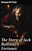 The Story of Jack Ballister's Fortunes (eBook, ePUB)