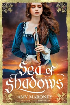 Sea of Shadows (Sea and Stone Chronicles, #2) (eBook, ePUB) - Maroney, Amy