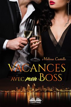 Vacances Avec Mon Boss (eBook, ePUB) - Castello, Melissa