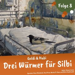 Goldi & Hubi – Drei Würmer für Silbi (Staffel 2, Folge 8) (MP3-Download) - Grote, Rainer