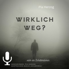 Wirklich Weg?: oder ein Schattendasein (MP3-Download) - Herzog, Pia